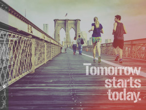 Tomorrow starts Today